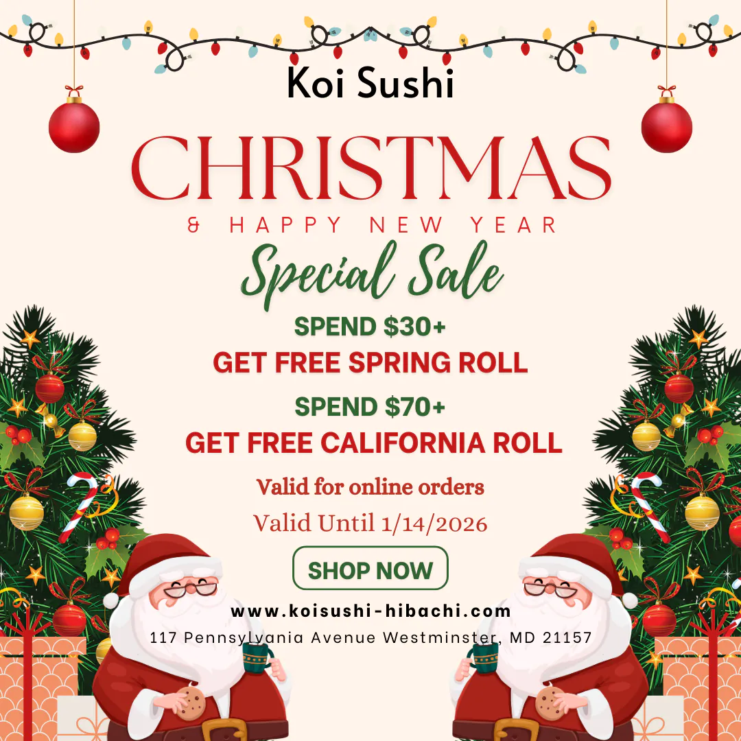 Title:
Koi Sushi Christmas & New Year Special Sale: Free Spring/California Roll with Minimum Spend
Alt:
Koi Sushi holiday sale flyer (Christmas/New Year): Spend $30+ get free spring roll; $70+ get free California roll. Valid for online orders until 1/14/2026. Includes Santa, Christmas trees, lights.